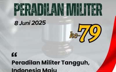 Selamat Hari Ulang Tahun ke-79 Peradilan Militer