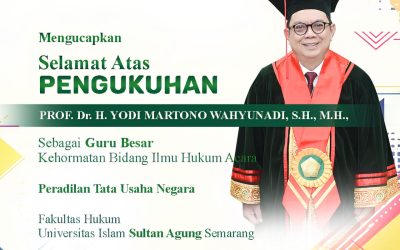 Ucapan Selamat atas Pengukuhan Guru Besar Kehormatan Prof. Dr. H. Yodi Martono Wahyunadi, S.H., M.H.