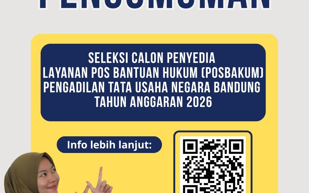 Seleksi Calon Penyedia Layanan Pos Bantuan Hukum (Posbakum) Pengadilan Tata Usaha Negara Bandung Tahun Anggaran 2026